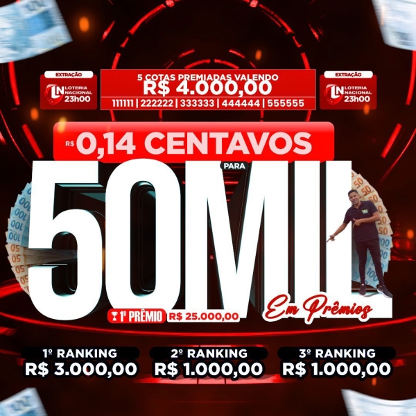 14 CENTAVOS PRA 50 MIL REAIS EM PRÊMIOS, SORTEIO HOJE ÀS 23 HORAS LOTERIA NACIONAL