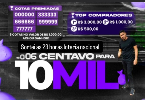 5 CENTAVOS PRA 10 MIL NO SEU PIX, SORTEIO HOJE ÀS 23 HORAS LOTERIA NACIONAL 